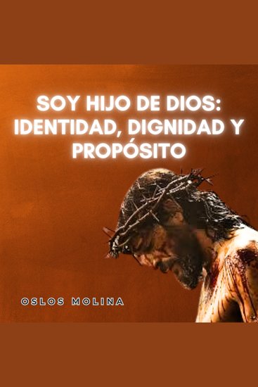 Soy Hijo de Dios: Identidad Dignidad y Propósito - Redención - cover