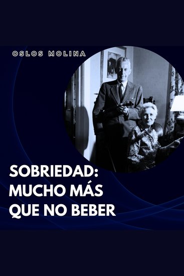 Sobriedad: Mucho Más que No Beber - Experiencias AA - cover