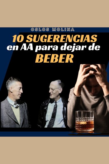 Las 10 Sugerencias de AA para dejar de Beber - Temas Espirituales - cover