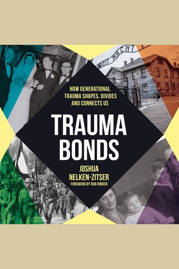 Trauma Bonds: How generational trauma shapes divides and connects us - cover