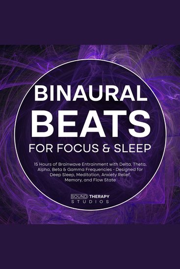 Binaural Beats for Focus & Sleep - 15 Hours of Brainwave Entrainment with Delta Theta Alpha Beta & Gamma Frequencies - Designed for Deep Sleep Meditation Anxiety Relief Memory and Flow State - cover