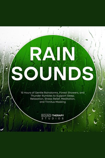 Rain Sounds - 15 Hours of Gentle Rainstorms Forest Showers and Thunder Rumbles to Support Sleep Relaxation Stress Relief Meditation and Tinnitus Masking - cover