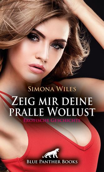 Zeig mir deine pralle Wollust | Erotische Geschichte - Brennende Schläge der Lust - cover
