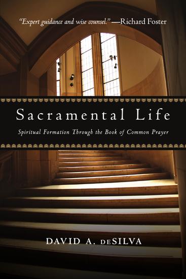 Sacramental Life - Spiritual Formation Through the Book of Common Prayer - cover