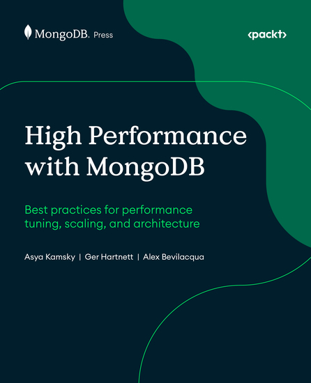 High Performance with MongoDB - Best practices for performance tuning scaling and architecture - cover