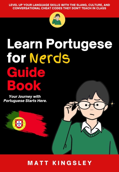 Learn Portugese for Nerds Guide Book - Portuguese for Beginners Portuguese Textbook Portuguese Study Guide - cover
