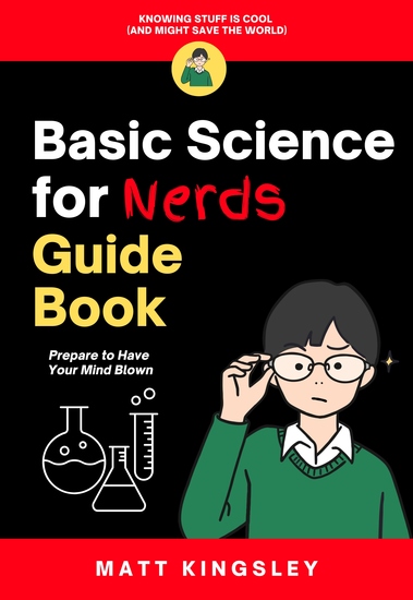 Basic Science for Nerds Guide Book - Science for BeginnersBasic Science GuideScience WorkbookLearn ScienceHomeschool Science - cover