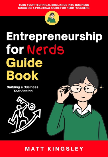 Entrepreneurship for Nerds Guide Book - Business for Nerds Nerd Entrepreneur Start a Business Business Plan Small Business Guide - cover