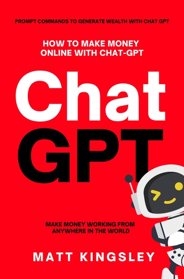 ChatGPT - ChatGPT-4 ChatGPT-3Make Money with ChatGPT ChatGPT for BeginnersAI ToolsPassive Income IdeasWork From HomeChatGPT Prompts - cover