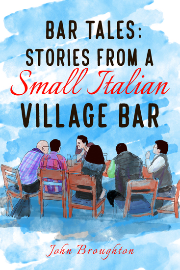 Bar Tales - Stories from a Small Italian Village Bar - cover