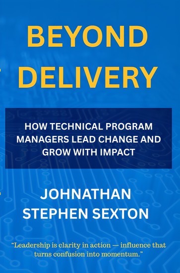 Beyond Delivery - How Technical Program Managers Lead Change and Grow with Impact - cover