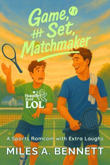Game Set Matchmaker - A Sports Romcom with Extra Laughs - cover