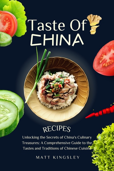 Taste Of China - Chinese Street Food Cook Book: Dumplings Parcels and Other Delectable Chinese Snacks in Authentic Recipes Grab Your Cookbook Today! - cover