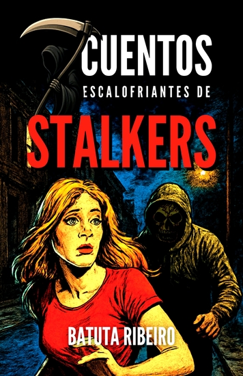 7 Cuentos Escalofriantes De Stalkers - cover