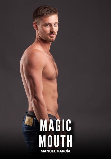 Magic Mouth - Explicit Gay Erotic Stories of Hardcore Sex for Adult Men - cover