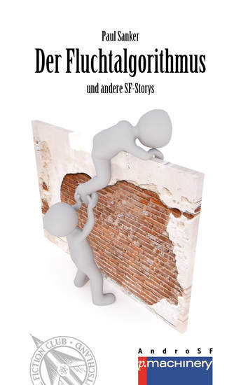 DER FLUCHTALGORITHMUS - und andere SF-Storys - cover