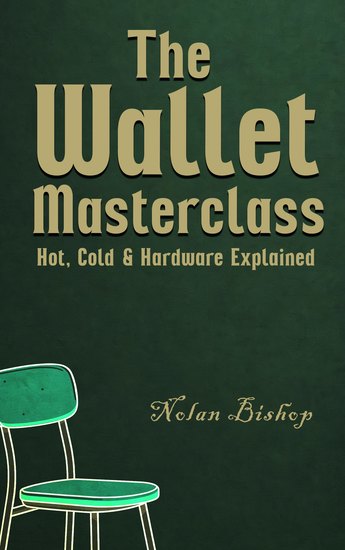The Wallet Masterclass - Hot Cold & Hardware Explained - cover