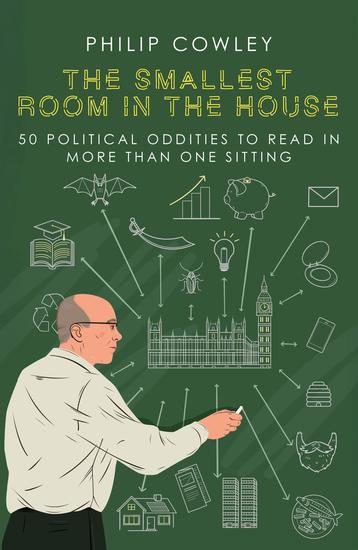 The Smallest Room in the House - 50 political oddities to read in more than one sitting - cover