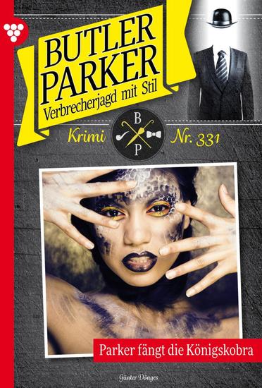 Parker fängt die Königskobra - Butler Parker 331 – Kriminalroman - cover