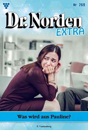 Was wird aus Pauline? - Dr Norden Extra 269 – Arztroman - cover
