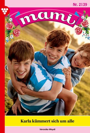 Karla kümmert sich um alle - Mami 2139 – Familienroman - cover