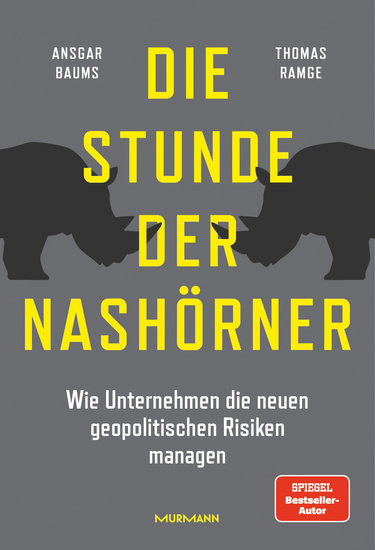 Die Stunde der Nashörner Wie Unternehmen die neuen geopolitischen Risiken managen - cover