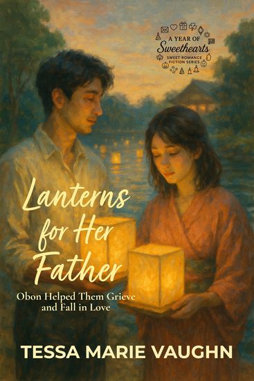 Lanterns for Her Father - Obon Helped Them Grieve and Fall in Love - cover