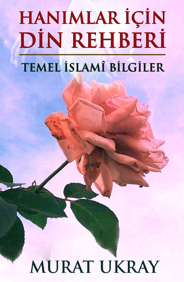 Hanımlar İçin Din Rehberi - (Temel İslami Bilgiler) - cover