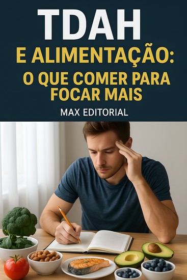 Tdah e Alimentaco O Que Comer para Focar Mais - cover