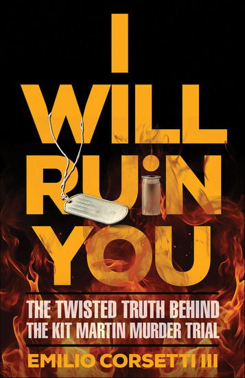 I Will Ruin You - The Twisted Truth Behind The Kit Martin Murder Trial - cover