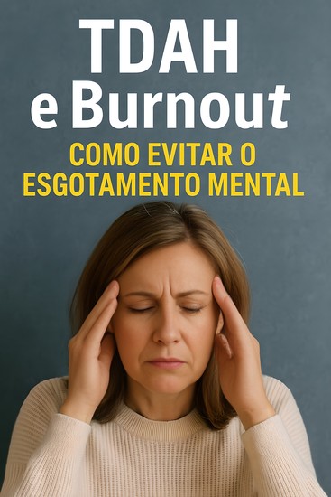 Tdah e Burnout Como Evitar O Esgotamento Mental - cover