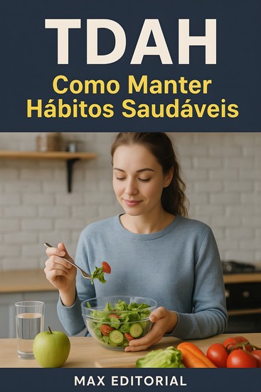 Tdah Como Manter Habitos Saudaveis - cover