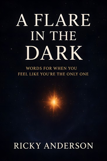 A Flare in the Dark - Words for When You Feel Like You're the Only One - cover