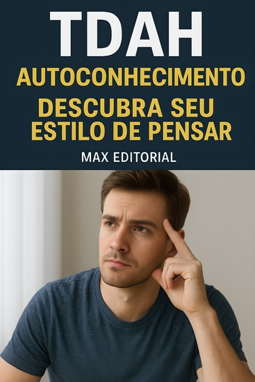 Tdah e Autoconhecimento Descubra Seu Estilo de Pensar - cover