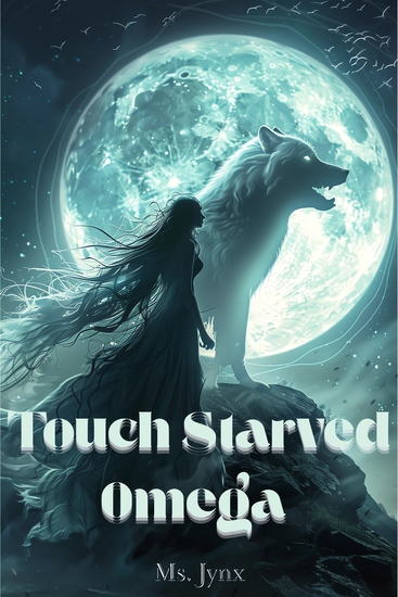 Touch Starved Omega - A Dark Omegaverse Reverse Harem Romance of Fated Mates and Survival - cover