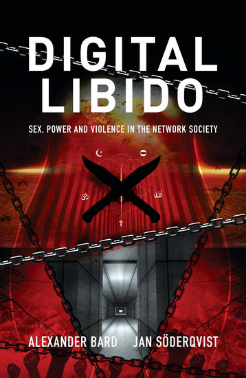 Digital libido - Sex power and violence in the network society - cover