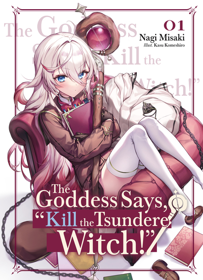 The Goddess Says "Kill the Tsundere Witch!" Volume 1 - cover