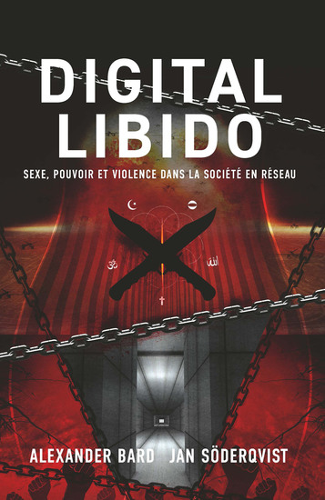 Digital Libido - Sexe pouvoir et violence dans la société en réseau - cover