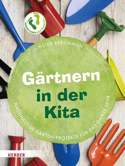 Gärtnern in der Kita - Nachhaltige Garten-Projekte für das ganze Jahr - cover