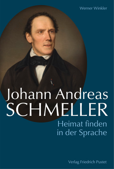 Johann Andreas Schmeller - Heimat finden in der Sprache - cover