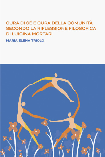 Cura di sé e cura della comunità secondo la riflessione filosofica di Luigina Mortari - cover