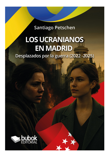 Los ucranianos en Madrid - Desplazados por la guerra (2022-2025) - cover