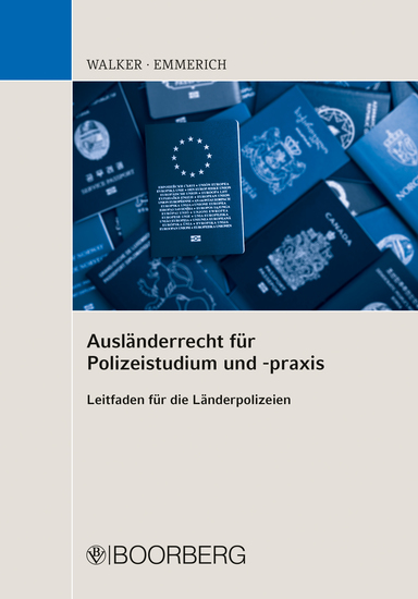 Ausländerrecht für Polizeistudium und -praxis - Leitfaden für die Länderpolizeien - cover