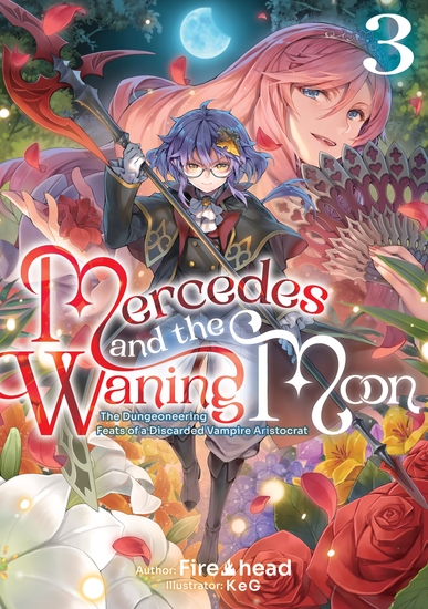 Mercedes and the Waning Moon: The Dungeoneering Feats of a Discarded Vampire Aristocrat Volume 3 - cover