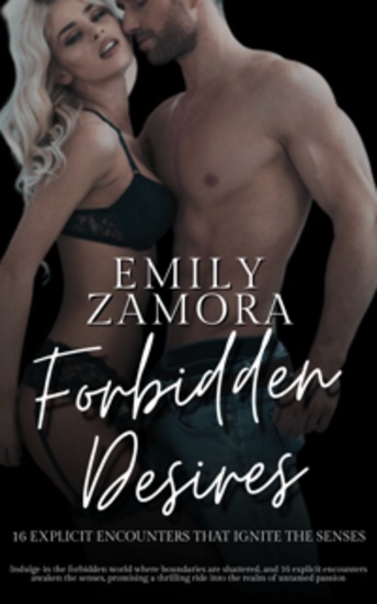 Forbidden Desires - 16 Explicit Encounters That Ignite the Senses - cover