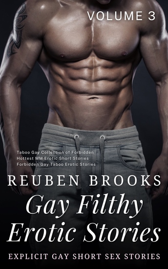 Gay Filthy Erotic Stories - Explicit Gay Short Sex Stories - Taboo Gay Collection of Forbidden Hottest MM Erotic Short Stories - cover