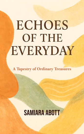 Echoes of the Everyday - A Tapestry of Ordinary Treasures - cover