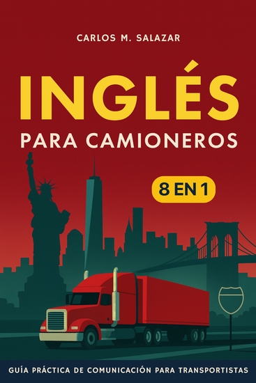 Inglés para camioneros - [8 in 1] Guía práctica de comunicación para transportistas - cover