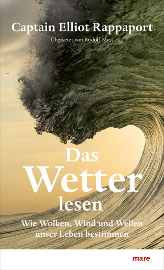 Das Wetter lesen - Wie Wolken Wind und Wellen unser Leben bestimmen - cover