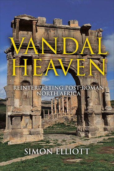 Vandal Heaven - Reinterpreting Post-Roman North Africa - cover